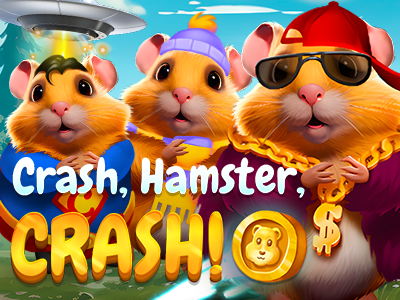 CRASH, HAMSTER, CRASH!